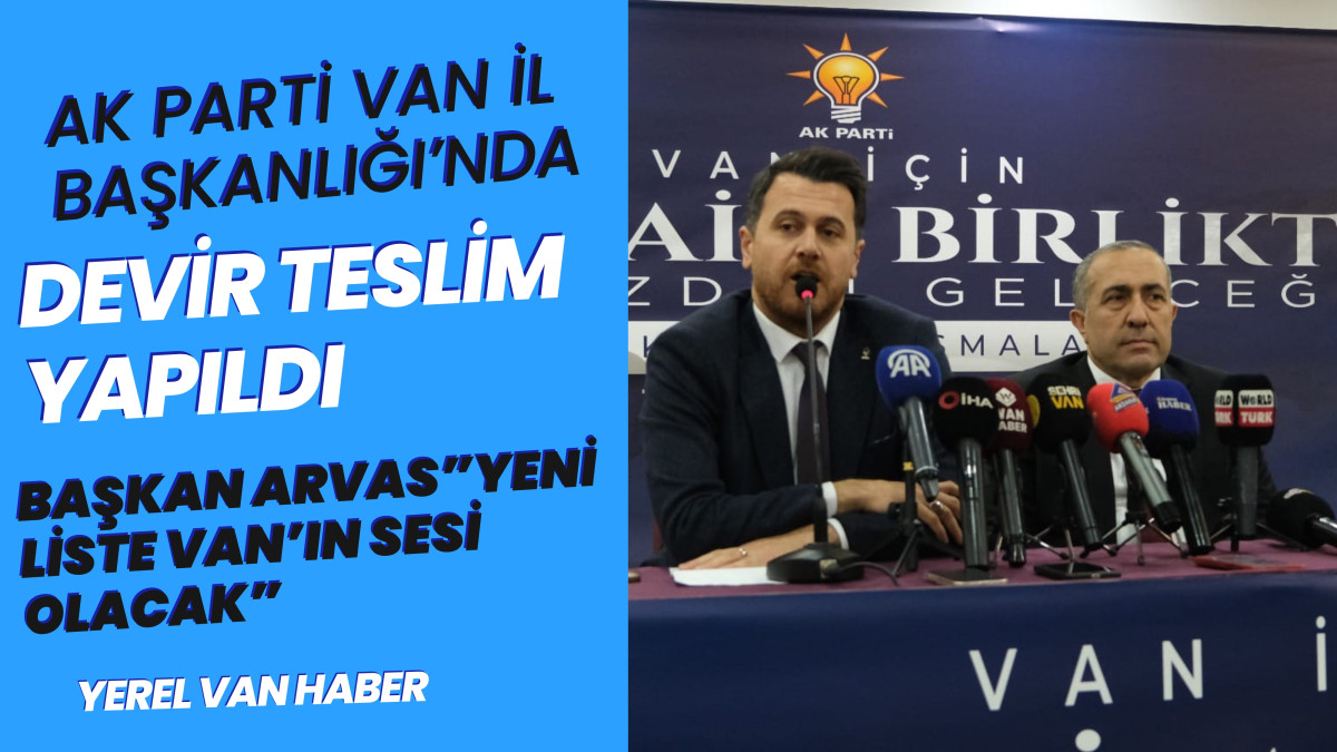 AK Parti Van Başkanlığı’nda Devir Teslim Töreni Yapıldı