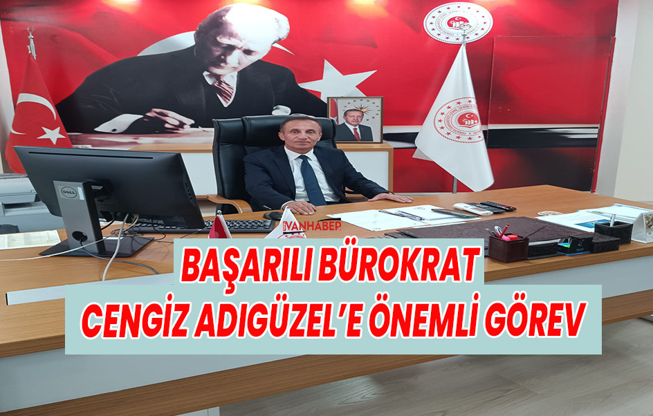 Başarılı Bürokrasi Cengiz Adıgüzel Hakkâri Çevre Şehircilik ve İklim Değişikliği İl Müdürü Oldu