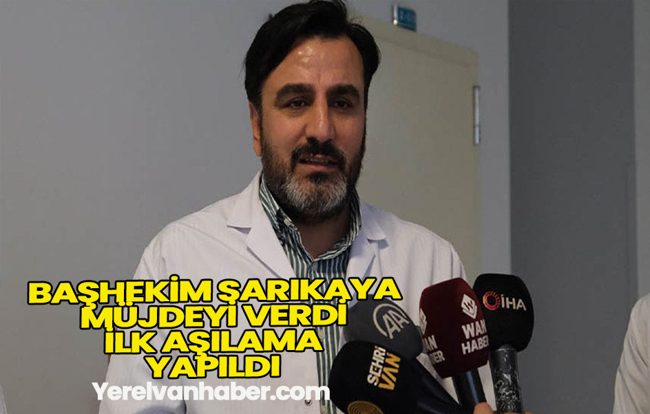 Başhekim Sarıkaya Müjdeyi Verdi: İlk Aşılama Yapıldı