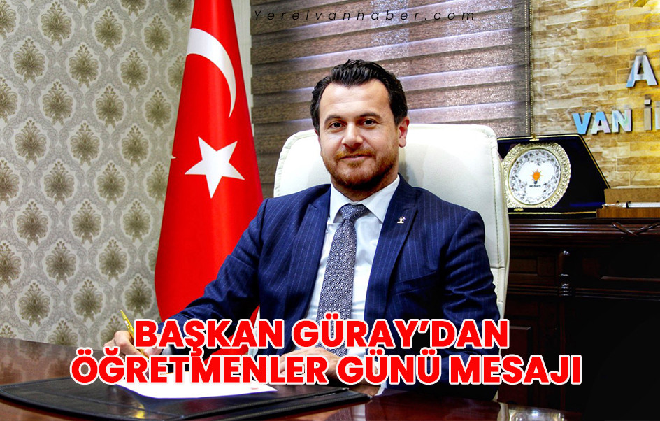 Başkan Güray’dan 24 Kasım Öğretmenler Günü Mesajı