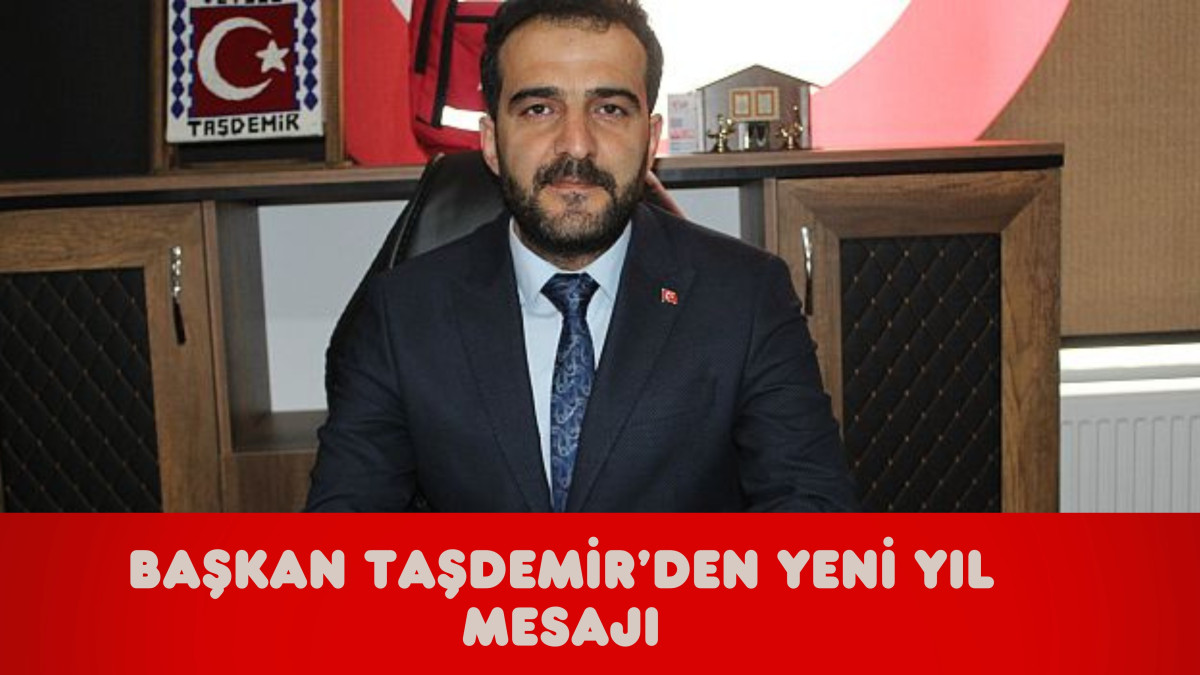 Başkan Taşdemir'den Yeni Yıl Mesajı