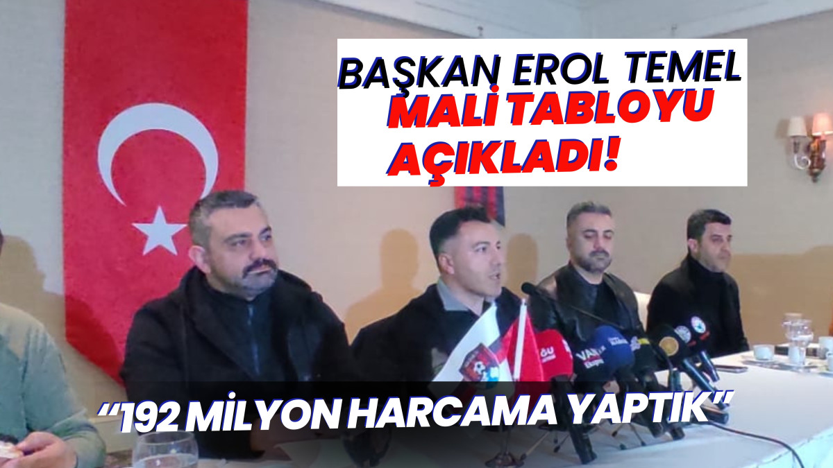 Başkan Temel Vanspor’un Mali Tablosunu Açıkladı: 192 Milyon Harcama Yaptık