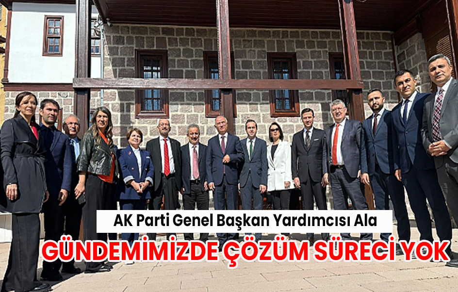 Efkan Ala: Çözüm Süreci Gündemimizde Yok!