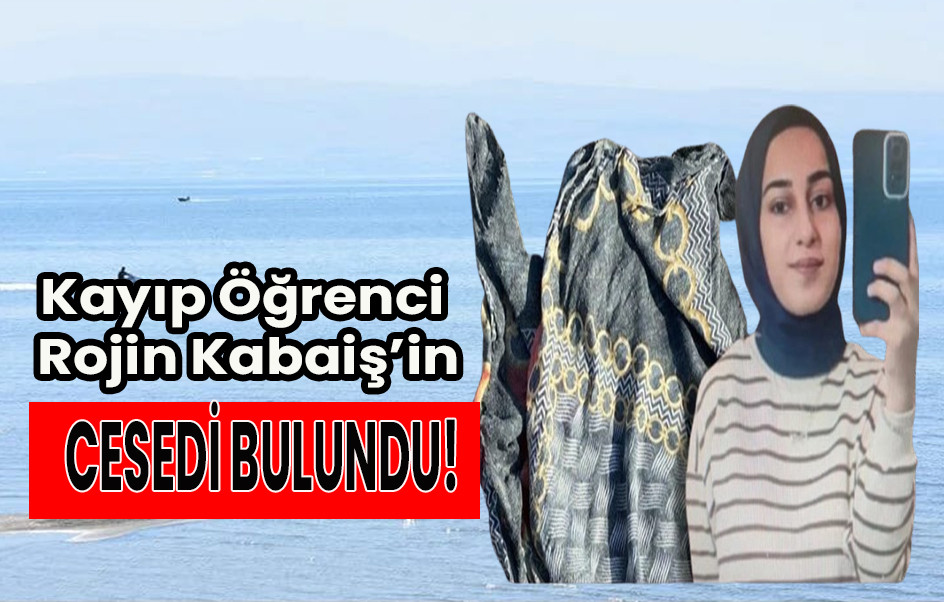 Kayıp Öğrenci Kabaiş Ölü Bulundu