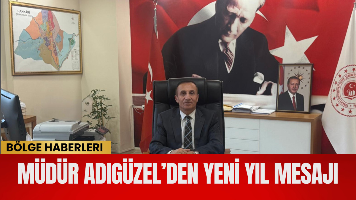 Müdür Cengiz Adıgüzel’den Yeni Yıl Mesajı