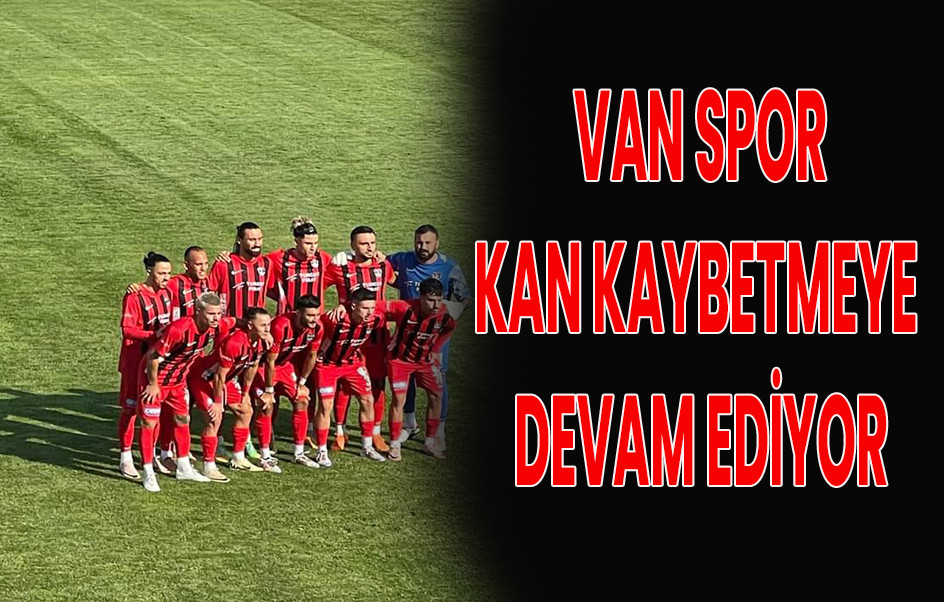 Van Spor Kan Kaybetmeye Devam Ediyor