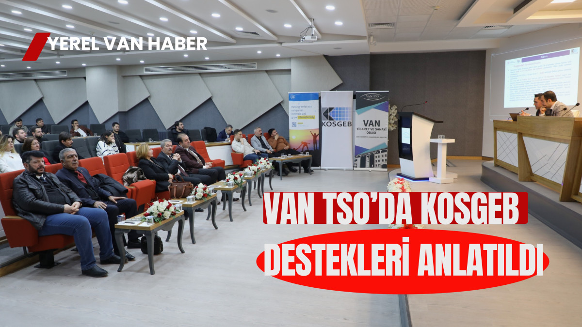 Van TSO’da KOSGEB Destekleri Anlatıldı