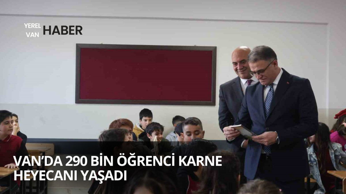 Van’da 290 Bin Öğrenci Karne Heyecanı Yaşadı