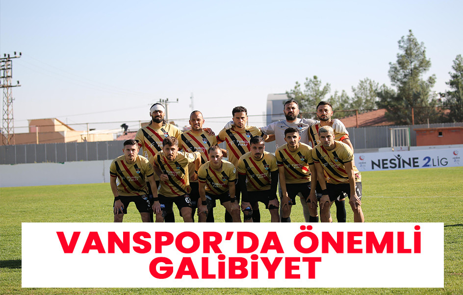 Vanspor’da Önemli Galibiyet